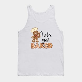 Let's Get Baked Tank Top